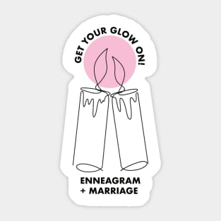 "Get Your Glow On!" by Enneagram and Marriage - Pink Sticker